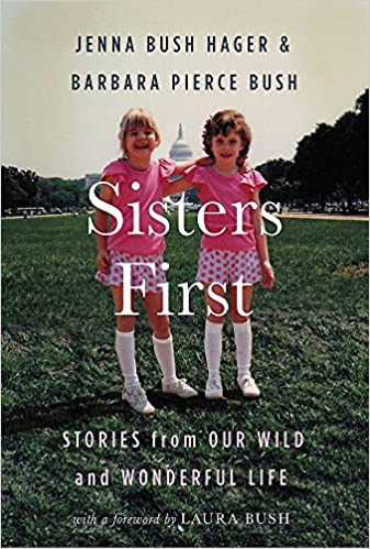 Book cover of "Sisters First" by Jenna Bush Hager and Barbara Pierce Bush