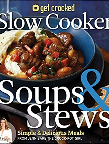 Book cover of "Slow Cooker Soups &Stews" by Jenn Bare.