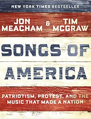 Book cover of "Songs of America" by Jon Meacham and Tim McGraw.