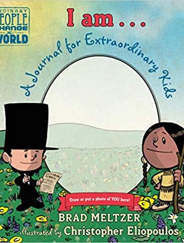 Book cover of "I Am... A Journal For Extraordinary Kids." by Brad Meltzer.