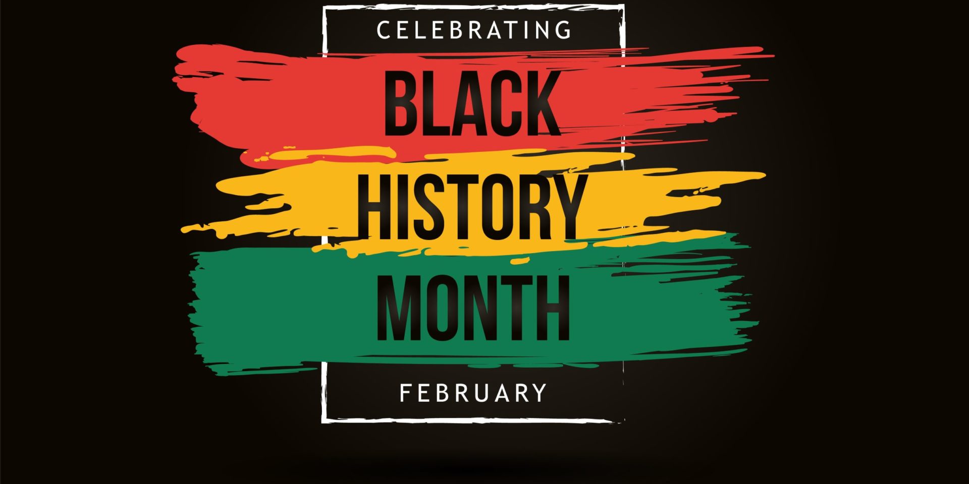 Celebrating Black History Month in February.